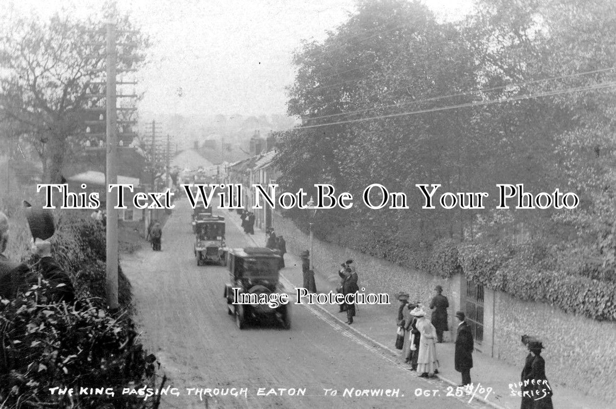 NF 949 - The King Passing Through Eaton, Norwich, Norfolk c1909